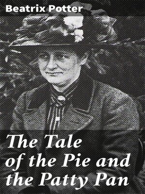 cover image of The Tale of the Pie and the Patty Pan